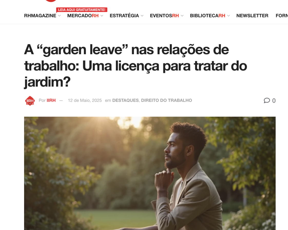 A “garden leave” nas relações de trabalho: Uma licença para tratar do jardim?