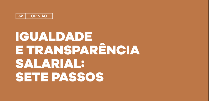 Igualdade e Transparência Salarial: sete passos